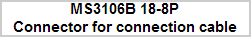 MS3106B 18-8P
Connector for connection cable